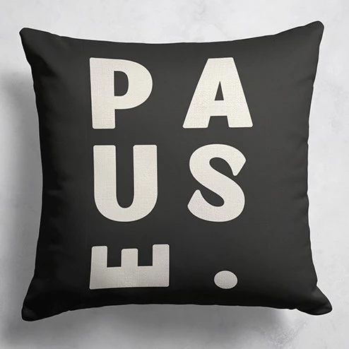 Pause Cushion